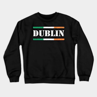 Dublin / Ireland Flag Crewneck Sweatshirt